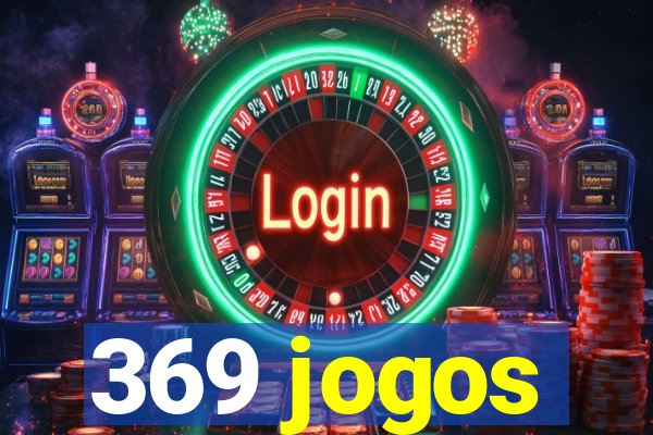 369 jogos